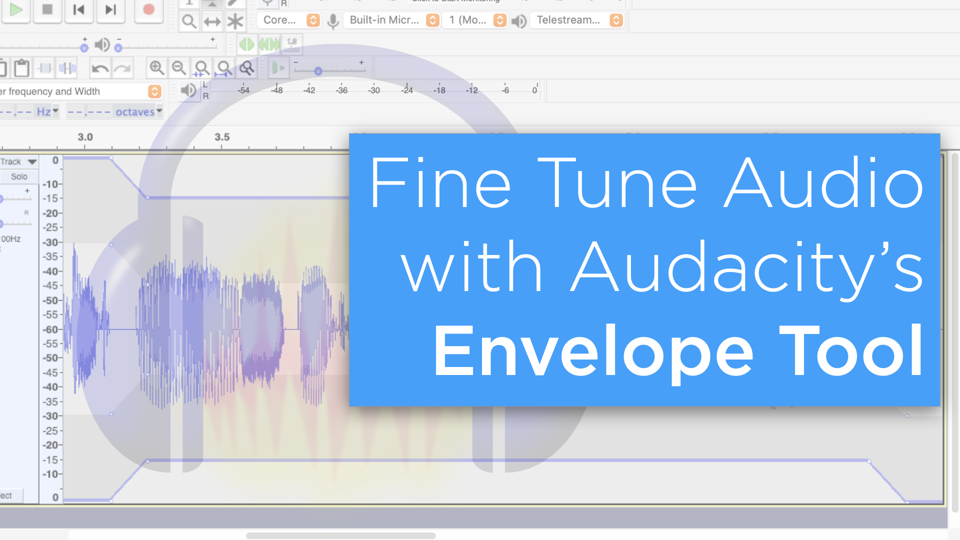 How to Use Audacity's Envelope Tool to Fine-tune a Track's Audio Levels