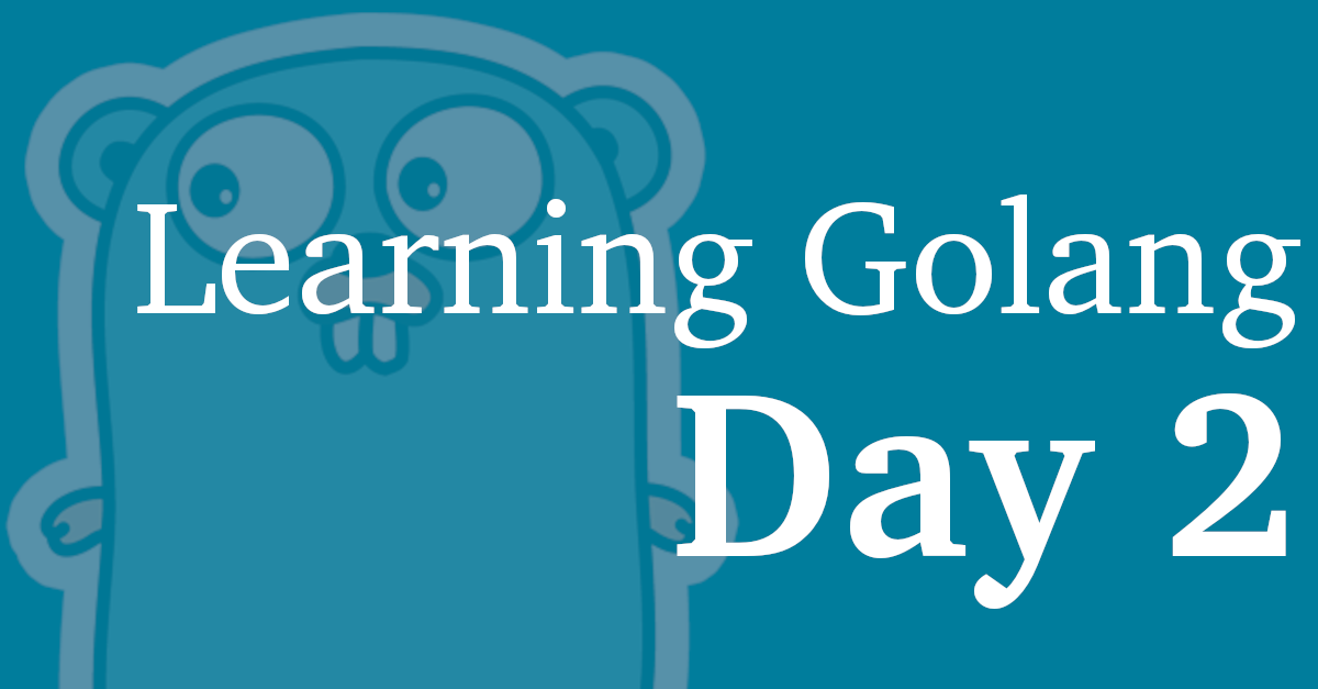 Learning Golang. Day 2