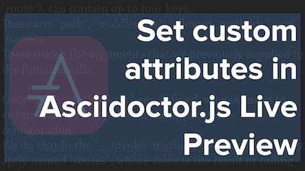 How to Set Custom Attributes in the Asciidoctor.js Live Preview Extension