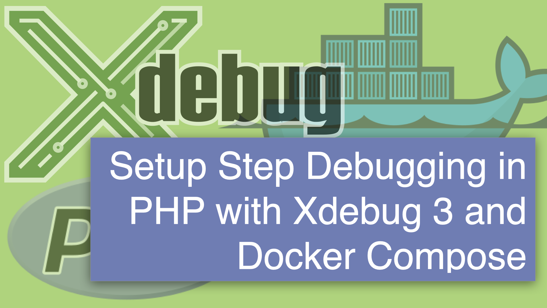 Setup Step Debugging in PHP with Xdebug 3 and Docker Compose